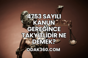 4753 Sayılı Kanun Gereğince Takyitlidir Ne Demek?