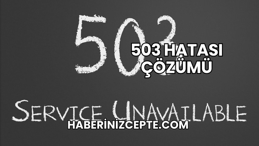 503 Hatası Çözümü