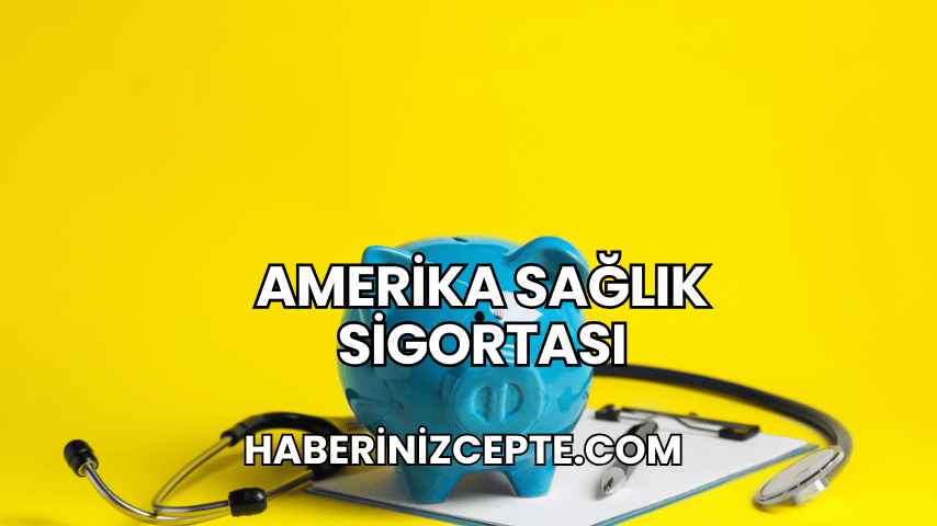 Amerika Sağlık Sigortası