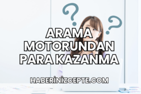 Arama Motorundan Para Kazanma