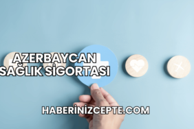 Azerbaycan Sağlık Sigortası