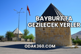 Bayburt'ta Gezilecek Yerler