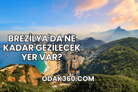Brezilya'da Ne Kadar Gezilecek Yer Var?