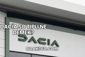 Dacia SD Tipli Ne Demek?