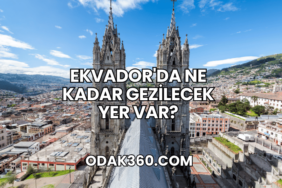 Ekvador'da Ne Kadar Gezilecek Yer Var?