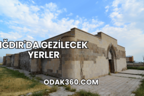 Iğdır'da Gezilecek Yerler