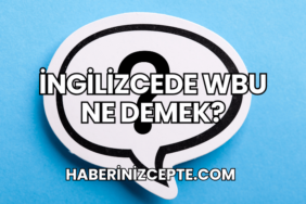 İngilizcede WBU Ne Demek?