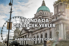 İrlanda'da Gezilecek Yerler