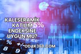 Kaleseramik Katılım Endeksine Uygun mu?