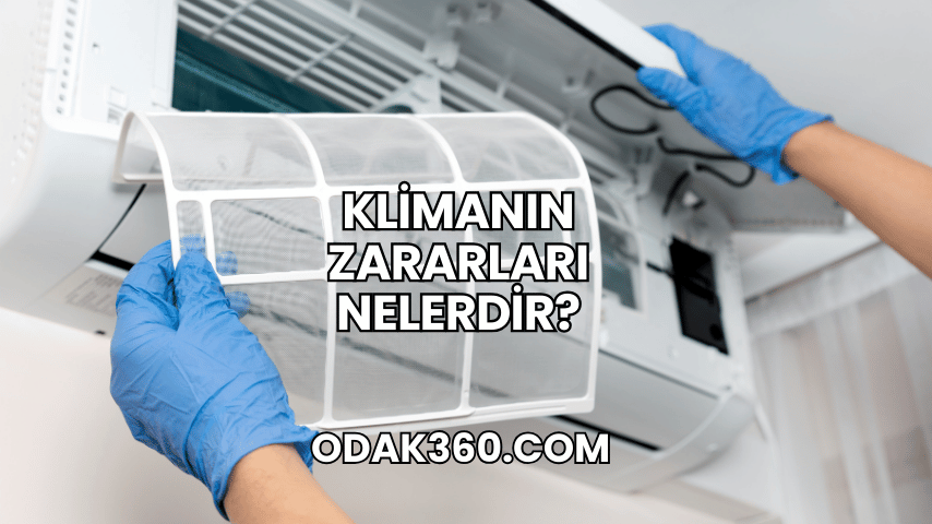 Klimanın Zararları Nelerdir?