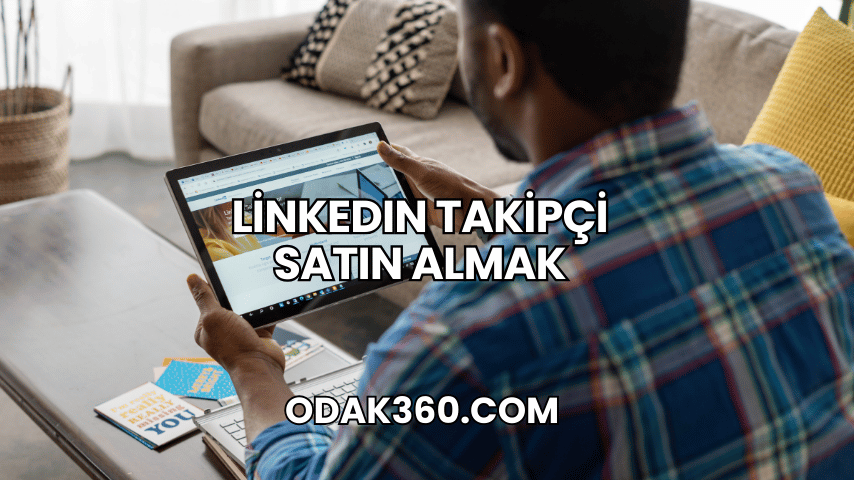 LinkedIn Takipçi Satın Almak