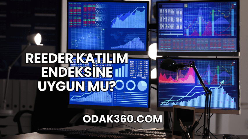 Reeder Katılım Endeksine Uygun mu?