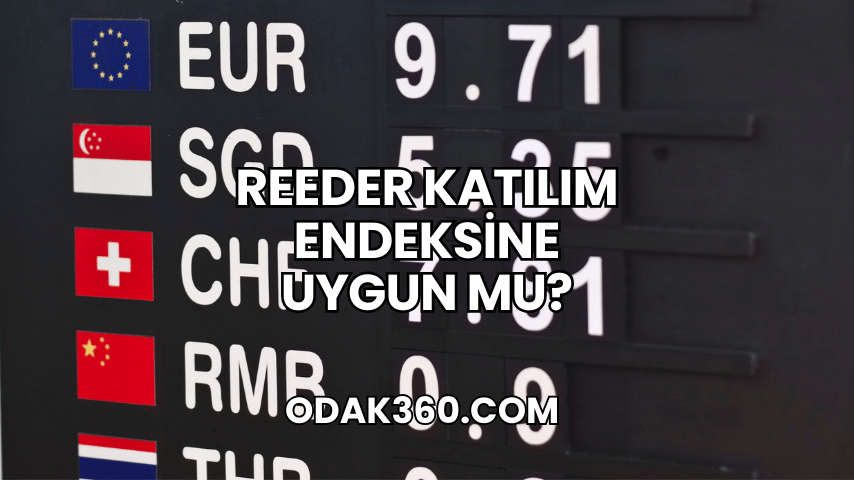 Reeder Katılım Endeksine Uygun mu?
