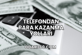 Telefondan Para Kazanma Yolları