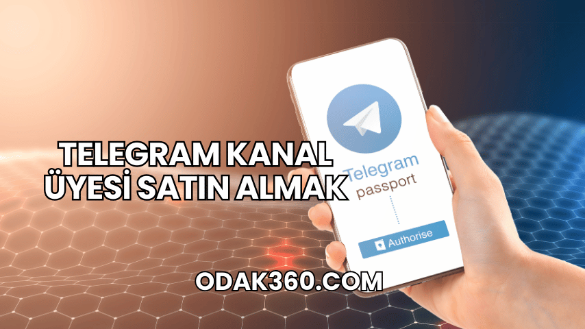 Telegram Kanal Üyesi Satın Almak