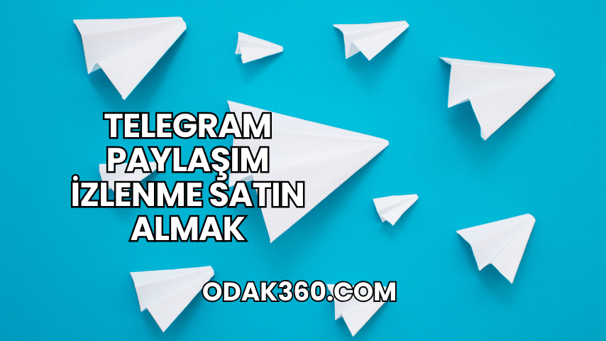 Telegram Paylaşım İzlenme Satın Almak