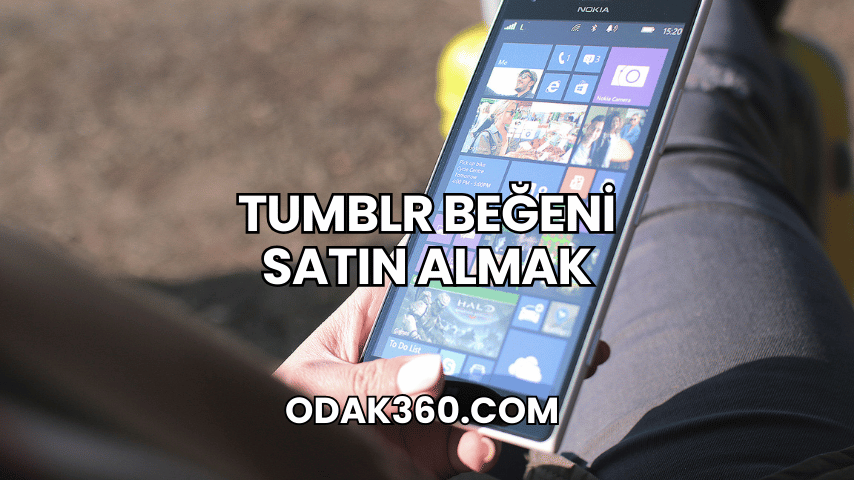 Tumblr Beğeni Satın Almak