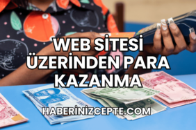 Web Sitesi Üzerinden Para Kazanma