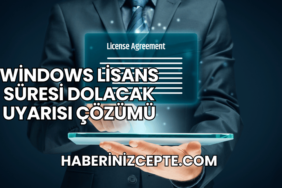 Windows Lisans Süresi Dolacak Uyarısı Çözümü