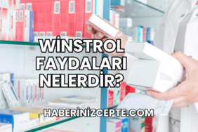 Winstrol Faydaları Nelerdir?