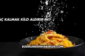 Aç Kalmak Kilo Aldırır mı