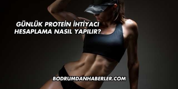 Günlük Protein İhtiyacı Hesaplama Nasıl Yapılır?