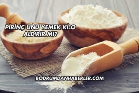 Pirinç Unu Yemek Kilo Aldırır mı?