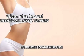 Vücut Kitle İndeksi Hesaplama Nasıl Yapılır?