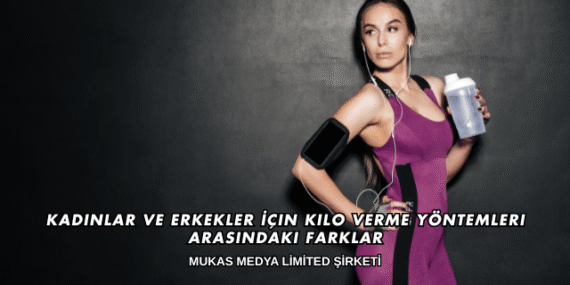 Kadınlar ve Erkekler İçin Kilo Verme Yöntemleri Arasındaki Farklar